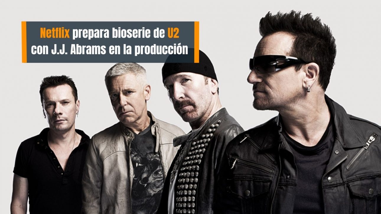 Netflix prepara bioserie de U2