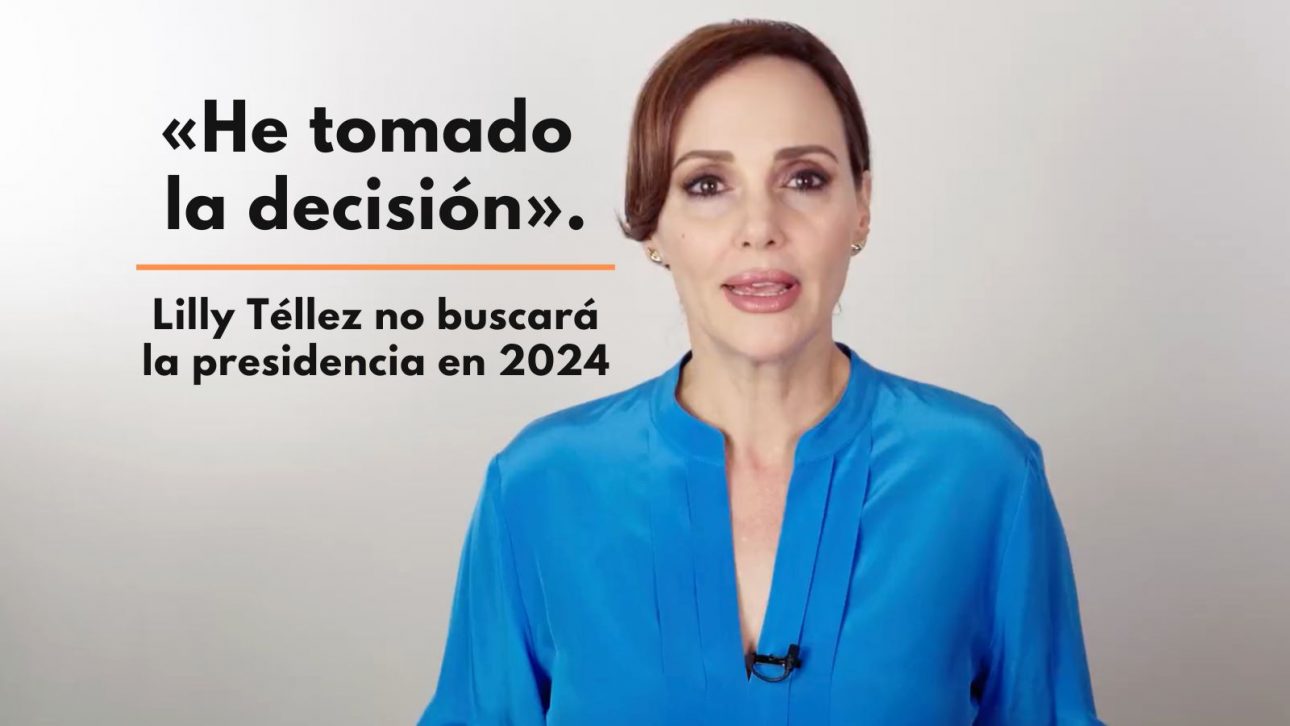 Lilly Téllez se baja de la contienda electoral por la presidencia